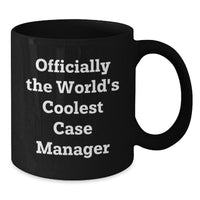 Load image into Gallery viewer, Funny Case Manager Gifts from Friends, World&#39;s Coolest Case Manager, Black Coffee Mug for Case Manager, Unique Christmas Ideas - Additional
