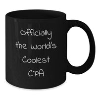 Load image into Gallery viewer, Funny CPA Gifts from Men, Black Coffee Mugs for CPA Enthusiasts, Officially The World&#39;s Coolest Cpa Quote Christmas Unique Gifts - Additional
