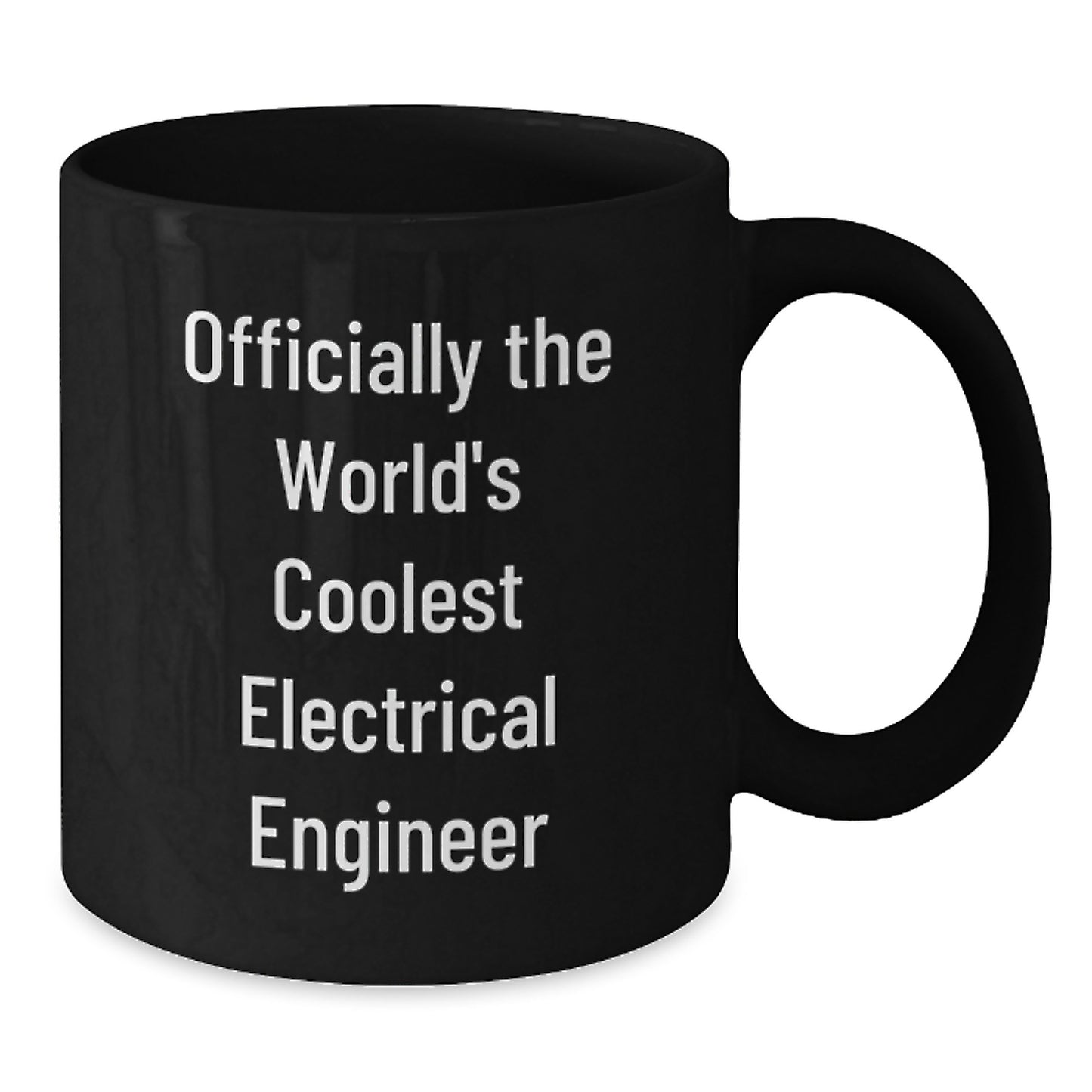 Funny Electrical Engineer Gifts for Men - Officially The World's Coolest Electrical Engineer Black Coffee Mug, Christmas Unique Gifts from Friends - Additional
