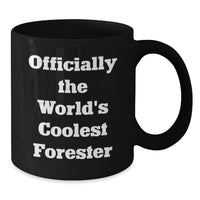 Load image into Gallery viewer, Funny Forester Gifts from Friends &#39;Officially The World&#39;s Coolest Forester&#39; Black Coffee Mug Christmas Unique for Men - Additional
