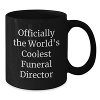 Load image into Gallery viewer, Funny Funeral Director Gifts from Friends for Men, Black Coffee Mug, &#39;Officially The World&#39;s Coolest Funeral Director&#39; - Additional
