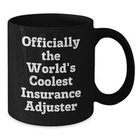 Load image into Gallery viewer, Funny Insurance Adjuster Gifts from Men - Officially The World's Coolest Insurance Adjuster Black Coffee Mug Ideas for Insurance Adjusters at Christmas - Additional
