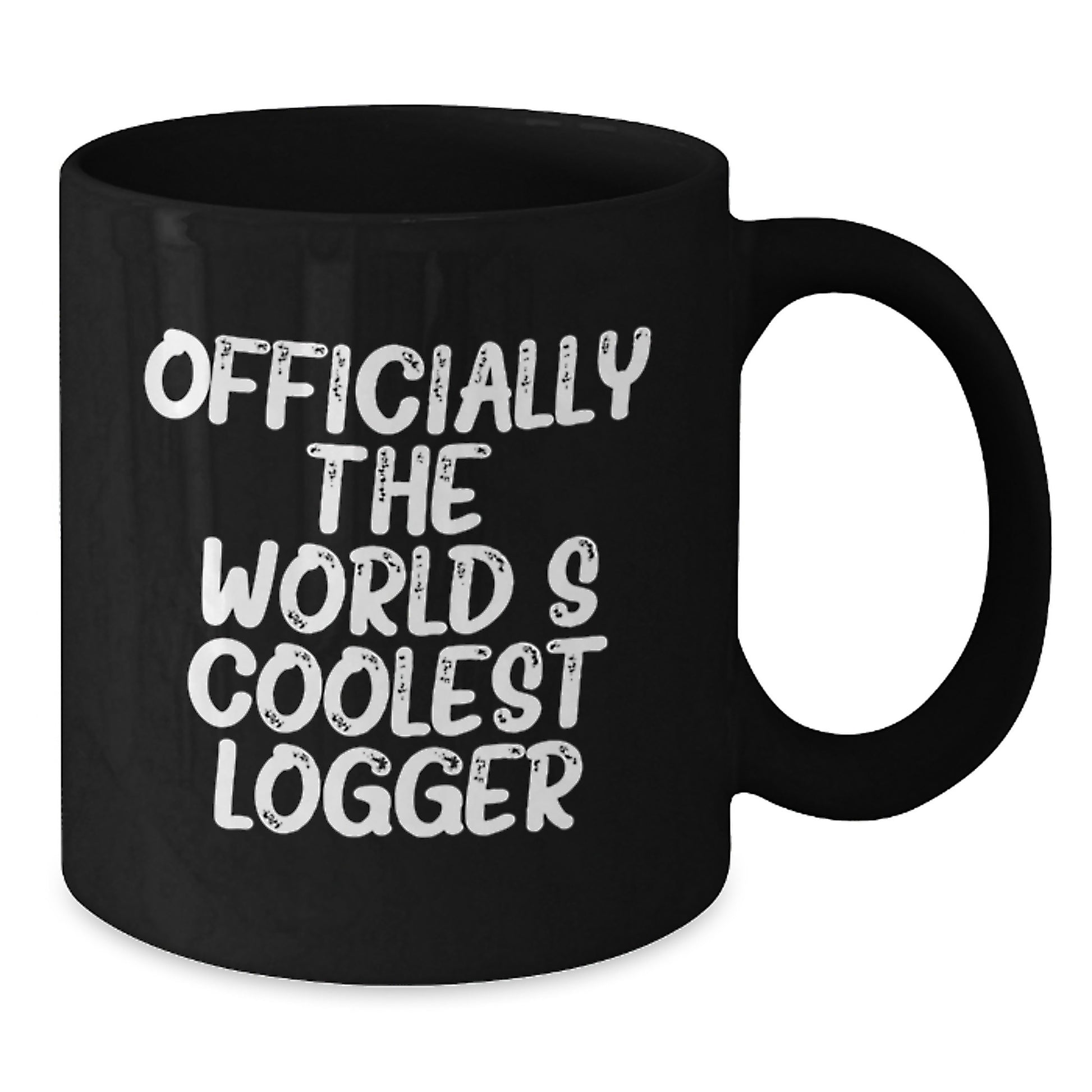 Funny Logger Gifts for Men - Christmas Unique Gifts from Friends - Black Coolest Coffee Mug Officially The Worlds Coolest Logger - Additional