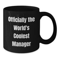 Load image into Gallery viewer, Funny Manager Gifts from Men to the World&#39;s Coolest Manager, Black Coffee Mug for Christmas Unique Gifts - Additional
