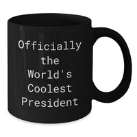 Load image into Gallery viewer, Funny President Gifts for Friends - Officially The World&#39;s Coolest President, Black Coffee Mug, Unique Christmas Unique Gifts from President Enthusiasts - Additional
