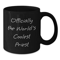 Load image into Gallery viewer, Funny Priest Gifts for Men, Officially The World&#39;s Coolest Priest Black Coffee Mug, Christmas Unique Presents - Additional
