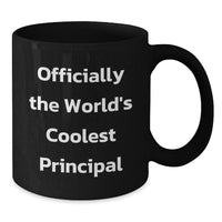 Load image into Gallery viewer, Funny Quotes for The Principal Black Coffee Mug, Christmas Unique Gifts, Gifts from Men to Principal, Principal Office Decorations - Additional
