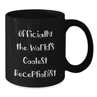 Load image into Gallery viewer, Funny Gifts for The World's Coolest Receptionist, Black Coffee Mug for Christmas Unique Gifts from Friends to Coworkers, Officially The World's Coolest Receptionist Quote Black Ceramic Mug - Additional
