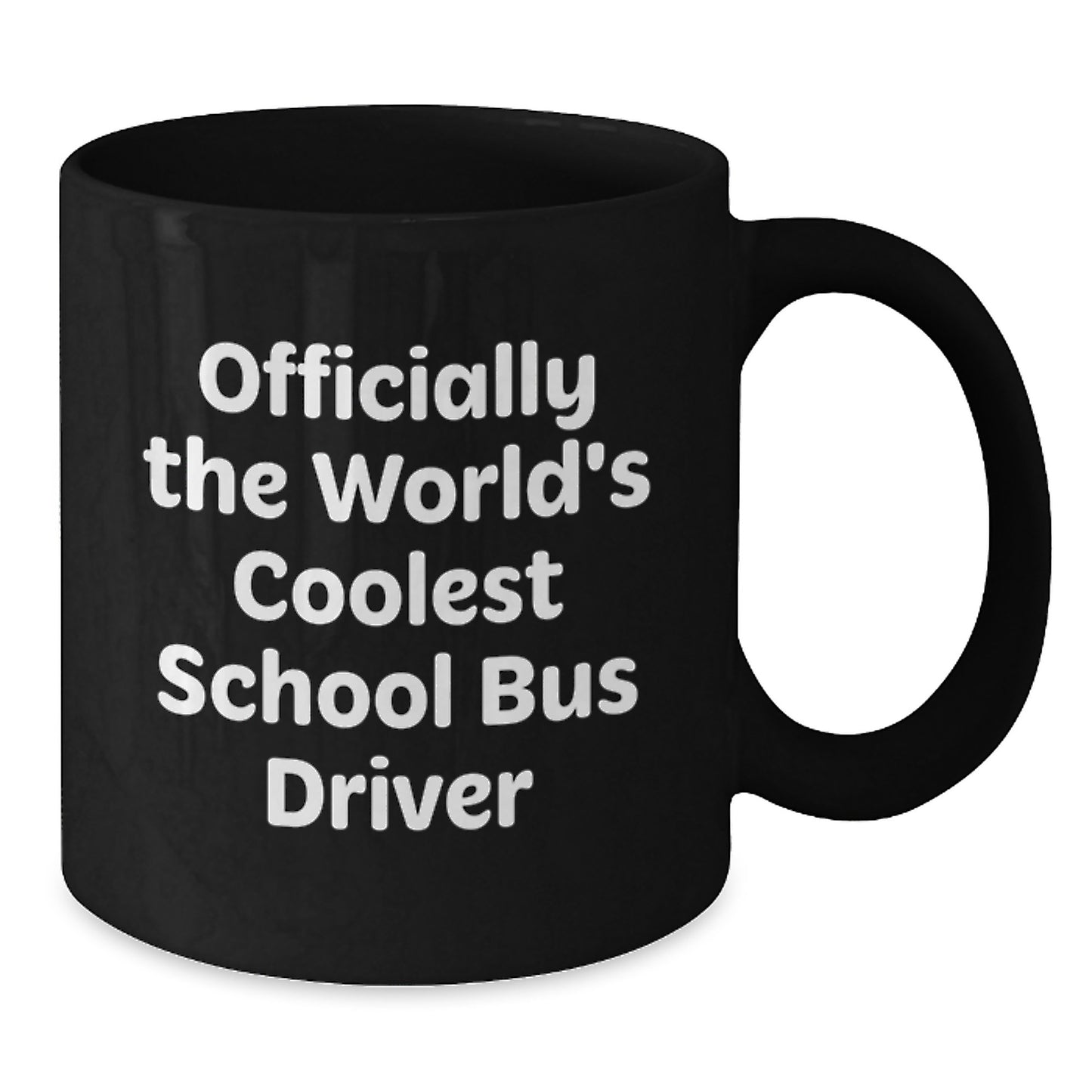 Funny School Bus Driver Gifts from Friends for Birthday - Officially the Worlds Coolest School Bus Driver Black Coffee Mug - Additional