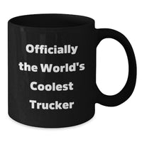 Load image into Gallery viewer, Funny Trucker Gifts for Him, Officially The World&#39;s Coolest Trucker Black Coffee Mugs, Unique Christmas Memorable Presents from Friends to Family - Additional
