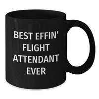 Load image into Gallery viewer, Funny Flight Attendant Gifts from Friends - Best Effin&#39; Flight Attendant Ever Black Coffee Mug, 11oz or 15oz, Microwave and Dishwasher Safe, Birthday Unique Gifts for Flight Attendant - Additional
