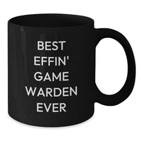Load image into Gallery viewer, Funny Game Warden Gifts from Friends, Best Effin&#39; Game Warden Ever Quote Black Coffee Mug for Birthday, Gifts for Game Wardens, Men, and Women - Additional
