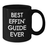 Load image into Gallery viewer, Funny Guide Gifts for Men from Friends, Black Coffee Mug with Best Effin' Guide Ever Quote, Unique Christmas Memorable Present Ideas - Additional
