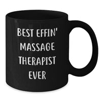 Load image into Gallery viewer, Funny Massage Therapist Gifts from Friends for Massage Therapist - Best Effin&#39; Massage Therapist Ever Black Coffee Mug, Christmas Unique Gifts for Men, Women, Coworkers, Family - Additional
