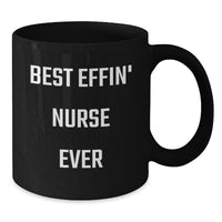 Load image into Gallery viewer, Funny Nurse Gifts - Best Effin' Nurse Ever - Black Coffee Mug Gifts from Friends, Coworkers, Family - Additional
