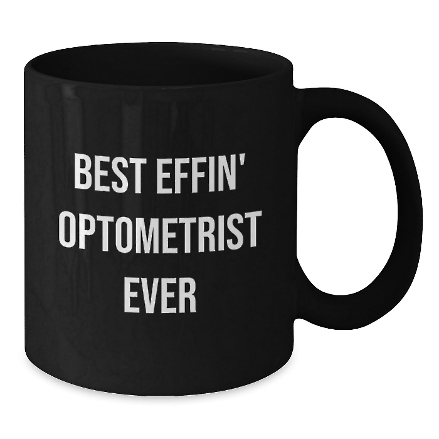 Funny Optometrist Gifts from Friends for Christmas Unique Gifts - Best Effin' Optometrist Ever Mugs - Additional
