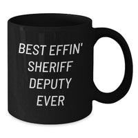 Load image into Gallery viewer, Funny Sheriff Deputy Gifts for Men - Best Effin' Sheriff Deputy Ever Black Coffee Mug, Unique Christmas Unique Gifts from Family - Additional

