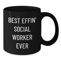 Load image into Gallery viewer, Funny Social Worker Gifts for Men Women Friends Christmas Unique Mug &#39;Best Effin&#39; Social Worker Ever&#39; - Additional
