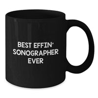 Load image into Gallery viewer, Gifts from Friends for Sonographer Christmas Unique Mugs, Black Coffee Mug, Best Effin&#39; Sonographer Ever Quote - Additional
