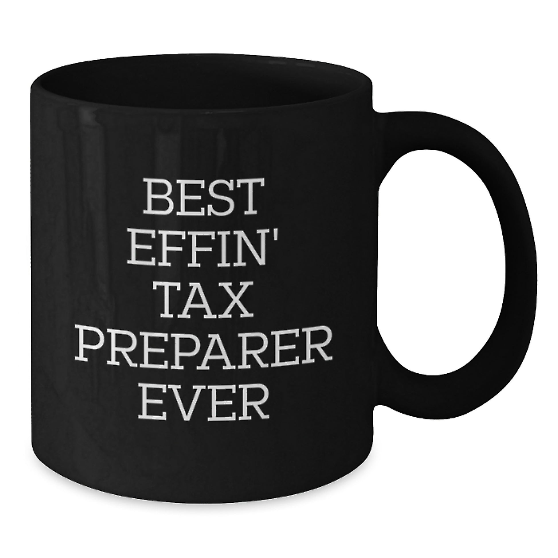 Funny Tax Preparer Gifts from Family, Best Effin' Tax Preparer Ever Black Coffee Mug for Tax Preparer Enthusiasts, Unique Christmas Unique Gifts for Men - Additional
