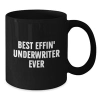 Load image into Gallery viewer, Funny Underwriter Gifts from Friends, Best Effin' Underwriter Ever Black Coffee Mug, Christmas Unique Presents for Men - Additional
