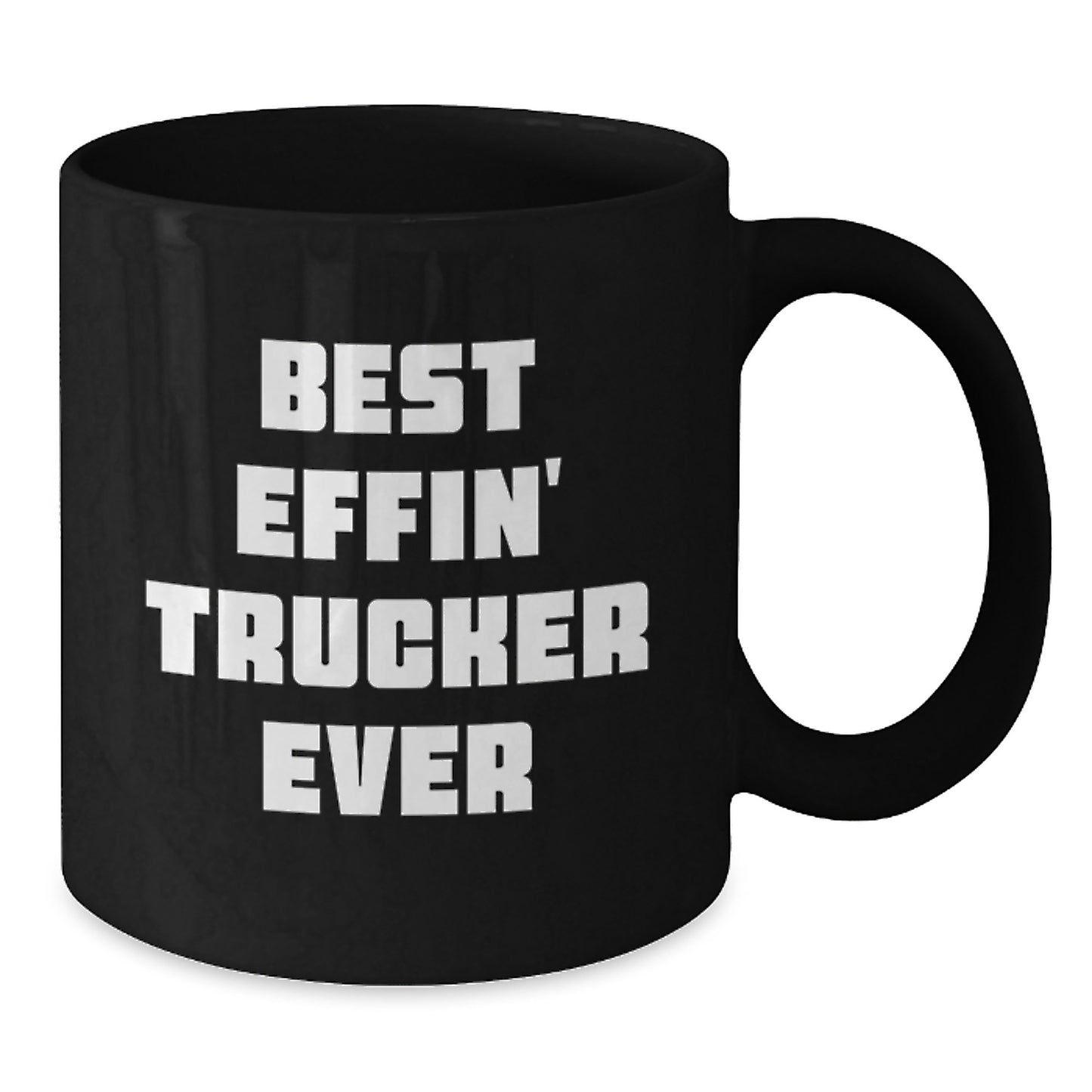 Funny Trucker Black Coffee Mug Gifts for Trucker Friends - Best Effin' Trucker Ever, Black Coffee Mug for Christmas Unique Gifts from Men - Additional