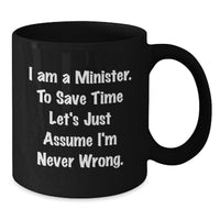 Load image into Gallery viewer, Funny Minister Gifts for Him, Sarcastic Black Coffee Mug, Ideal Gift Ideas for Christmas Unique Presents from Friends to Minister - Additional
