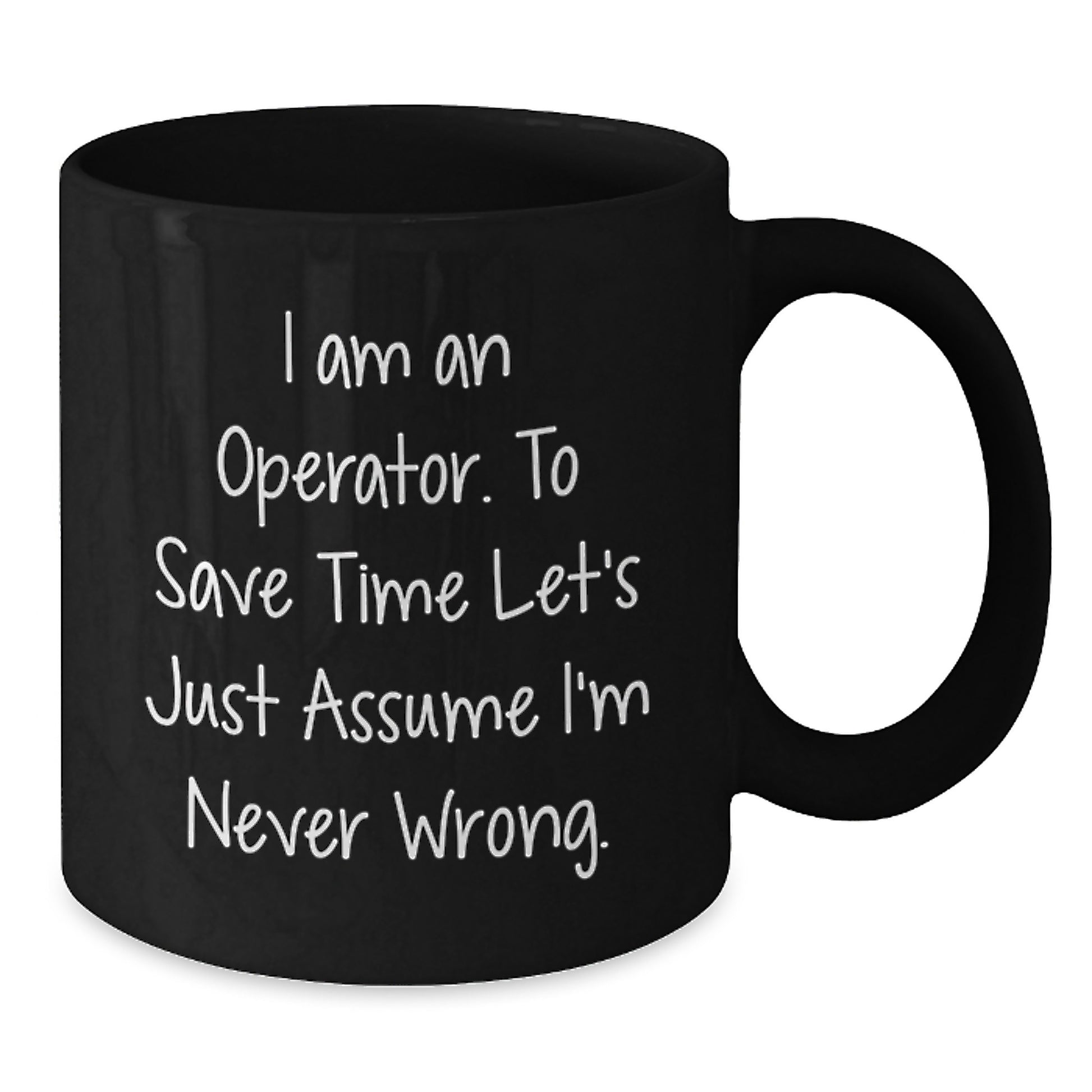 Operator Humor Black Coffee Mug Gifts from Friends for Men and Women This Christmas - Additional