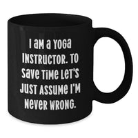 Load image into Gallery viewer, Yoga Instructor Humor Black Coffee Mug Gifts from Family to Men, Funny Graduation Unique Gifts for Yoga Instructor Friends - Additional
