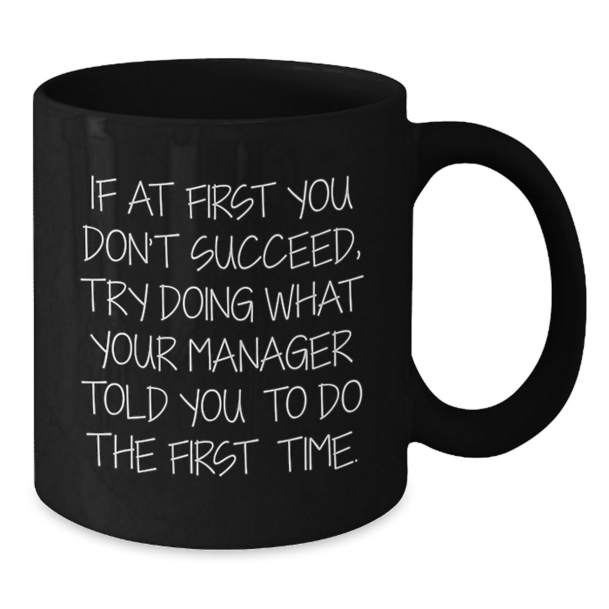 Funny Manager Quotes Black Coffee Mug, Gifts from Men to Manager for Christmas Unique Gifts - Additional