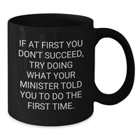 Load image into Gallery viewer, Minister Humor Funny Gifts from Friends to Minister, Birthday Quotes on Black Coffee Mug, Gift for Minister&#39;s Special Day - Additional
