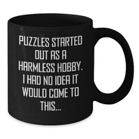 Load image into Gallery viewer, Cute Puzzles Gifts for Men and Women, Funny Quote on Black Coffee Mug, Valentine's Unique Gift from Friends - Additional
