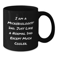 Load image into Gallery viewer, Funny Microbiologist Christmas Unique Gifts for Men Dad from Family, Unique Black Coffee Mug with I Am A Microbiologist Dad Quote, Ceramic Mug Gifts for Men - Additional
