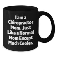 Load image into Gallery viewer, Chiropractor Mom Gifts for Birthday, Funny Black Coffee Mug, &#39;I Am A Chiropractor Mom...&#39; - Additional
