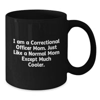 Load image into Gallery viewer, Funny Correctional Officer Gifts for Correctional Officer Mom, Black Coffee Mug for Correctional Officer Women, Valentine's Unique Gifts from Men to Correctional Officer Women - Additional
