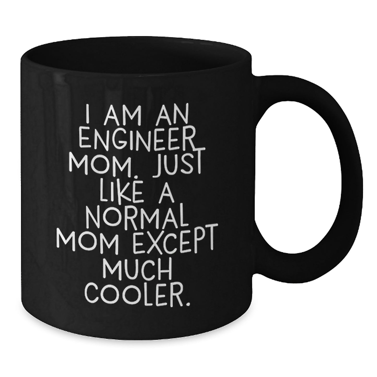 Funny Engineer Mom Black Coffee Mug Gifts from Family for Engineer Men Valentine's Unique - Additional