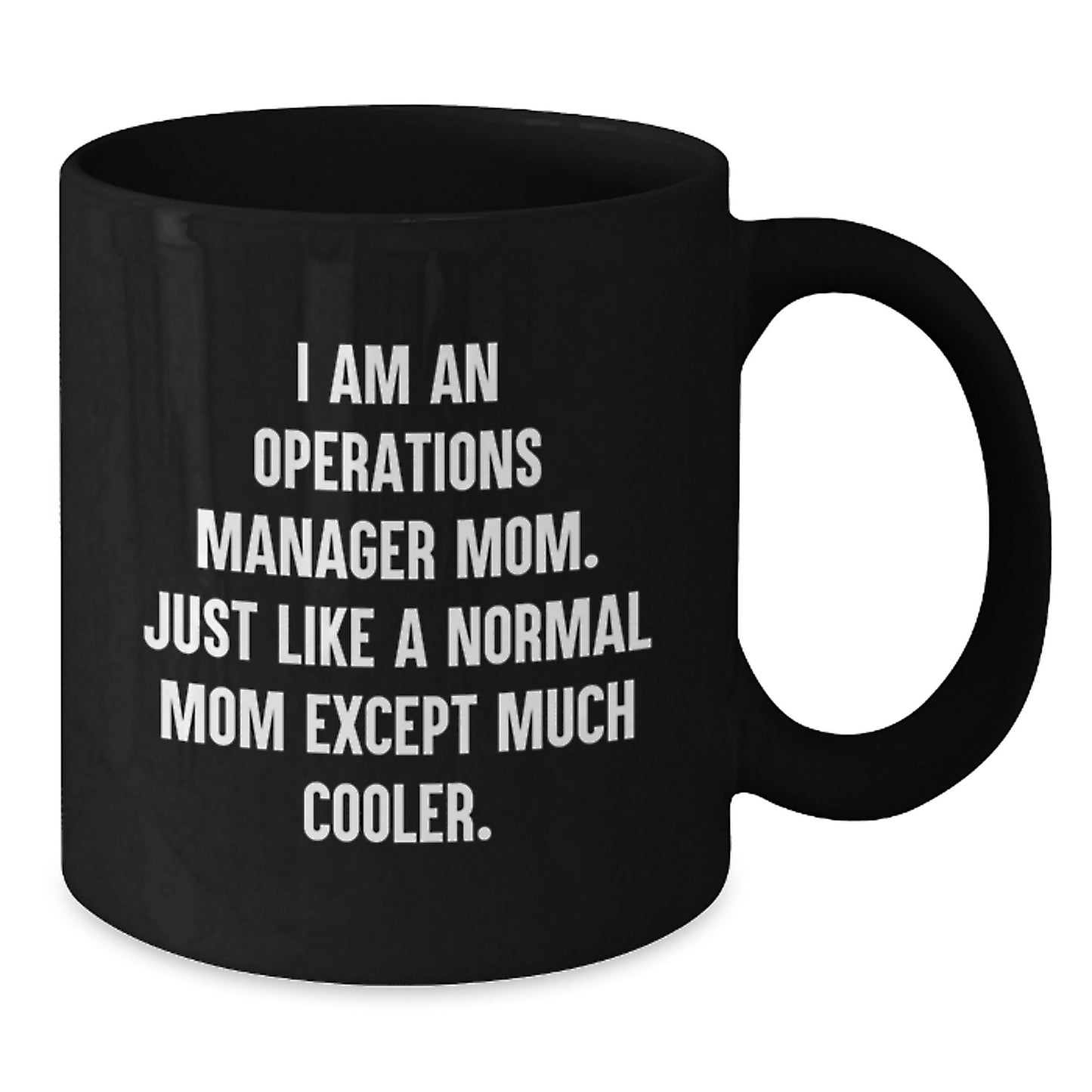 Funny Operations Manager Mom Black Coffee Mug Gifts for Operations Manager Birthday Unique Gifts from Family - Additional