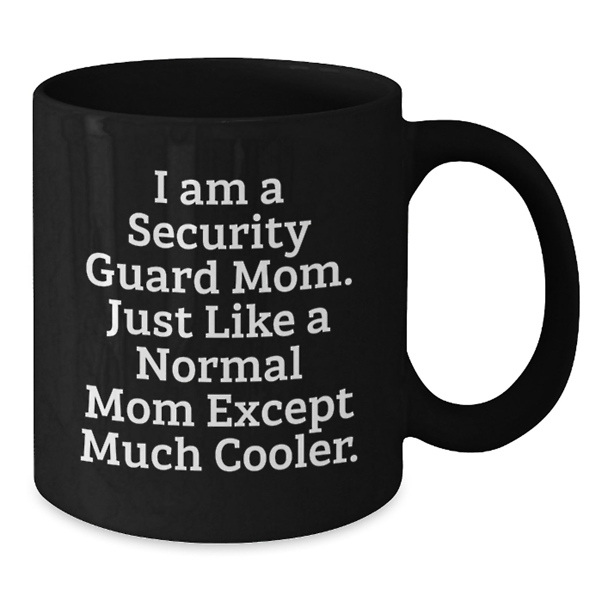 Funny Security Guard Mom Black Coffee Mugs Gifts for Security Guard Friends from Mom - Additional