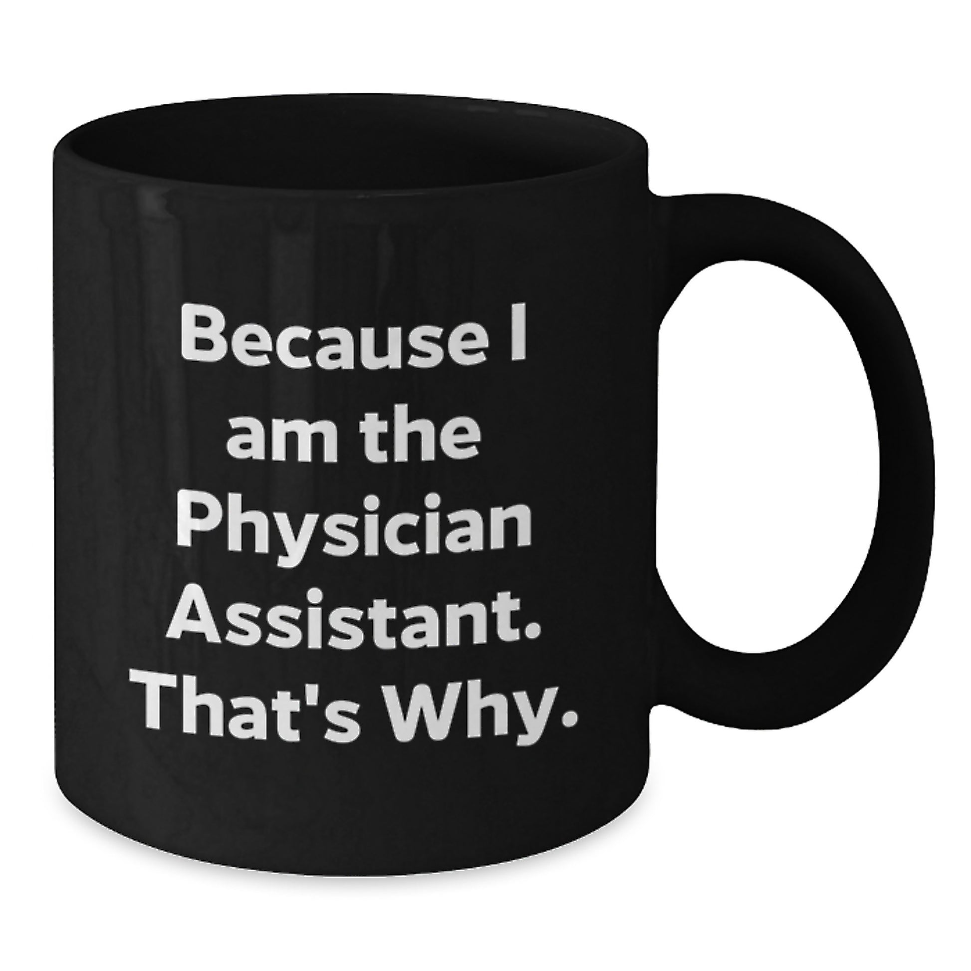 Funny Physician Assistant Gifts for Mom, Physician Assistant Black Coffee Mug with Inspirational Quote, Gifts from Men to Women, Unique Mother's Day Unique Gifts - Additional