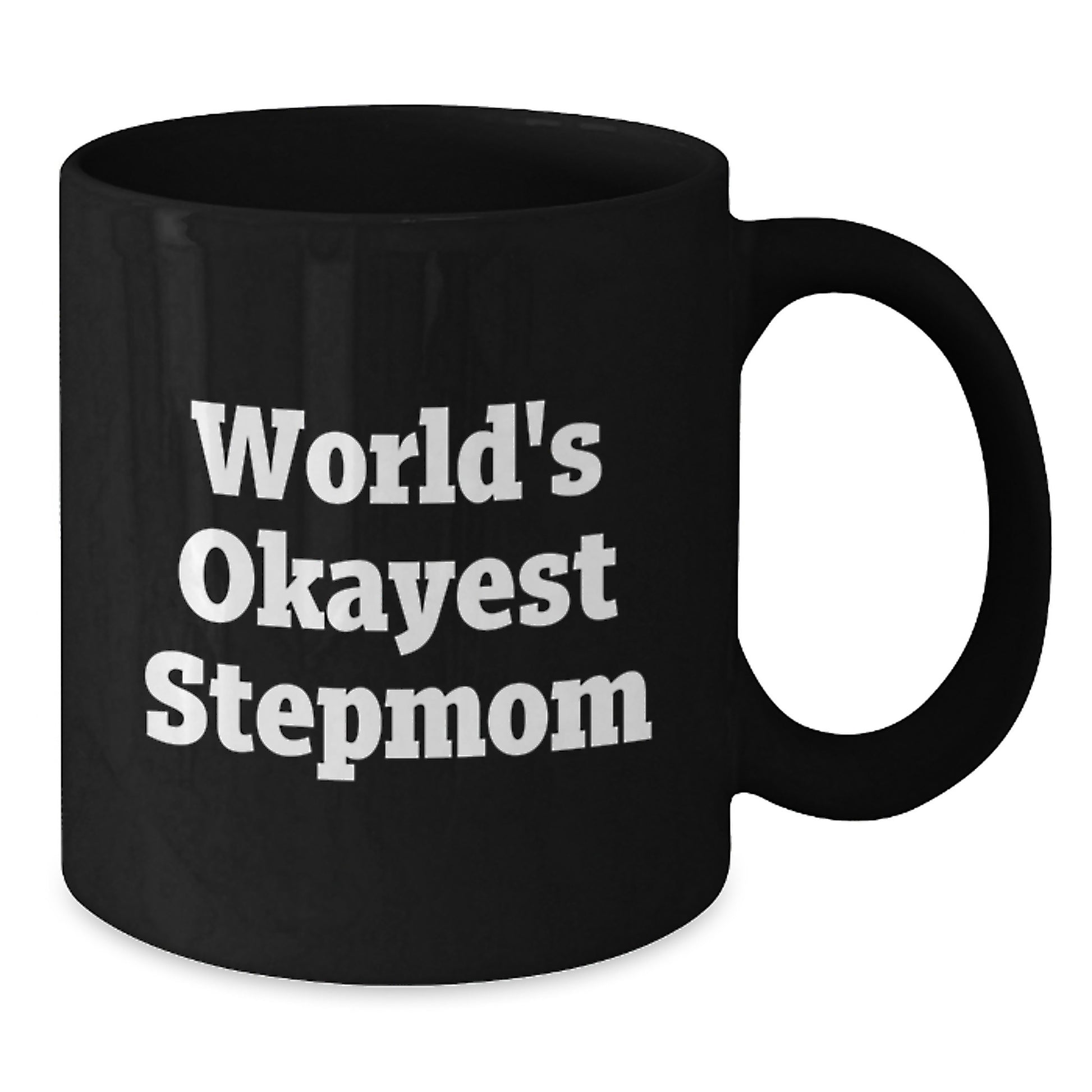 Funny Stepmom Gifts for Valentine's - Black Coffee Mug with 'World's Okayest Stepmom' Quote from Men to Women - Additional
