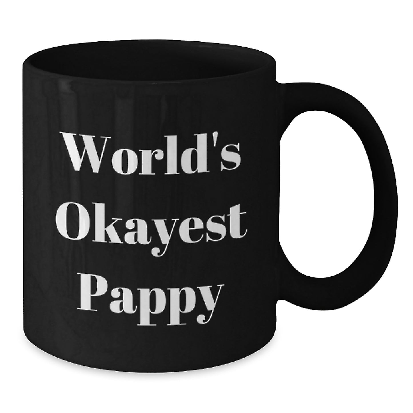 Funny World's Okayest Pappy Gifts from Friends and Family for Pappy's Birthday Unique Mugs - Additional