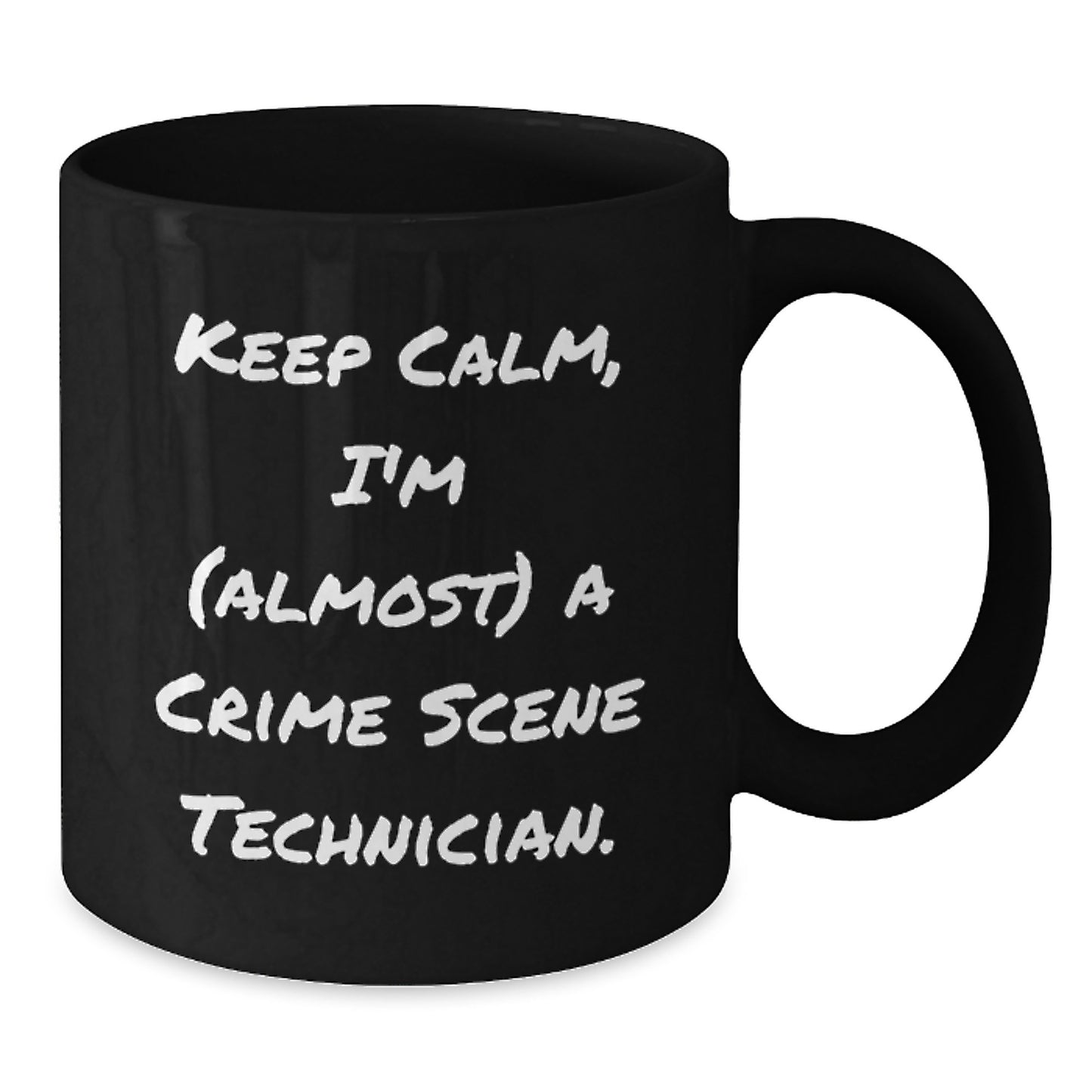 Funny Crime Scene Technician Gifts for Men - Keep Calm I'm almost a Crime Scene Technician Black Coffee Mug for Dad - Additional