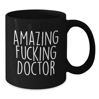 Load image into Gallery viewer, Funny Quote Gifts from Men to Doctors - Black Ceramic Coffee Mugs for Christmas Unique Gifts - Additional
