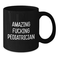 Load image into Gallery viewer, Funny Gifts for Pediatricians on Valentine's - 'Amazing F--king Pediatrician' Black Coffee Mug - Additional
