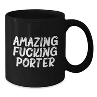 Load image into Gallery viewer, Amazing Funny Gifts for Porter Black Coffee Mug - Unique Valentine's Gifts from Friends and Family - Additional
