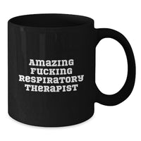 Load image into Gallery viewer, Funny Respiratory Therapist Gifts for Men - Black Coffee Mugs with Amazing F--king Respiratory Therapist Quote, Valentine's Unique Gifts from Family - Additional
