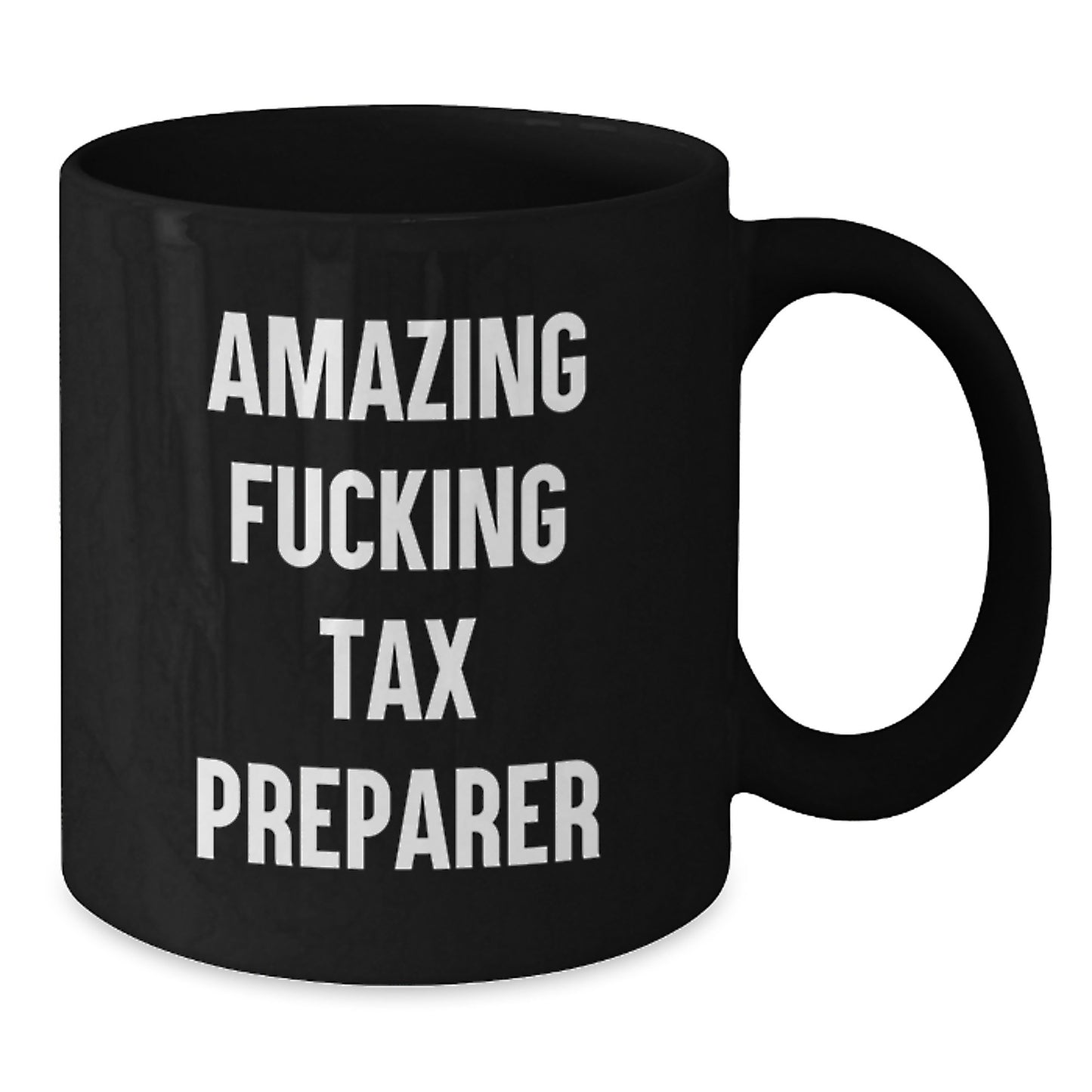 Funny Tax Preparer Gifts for Men from Friends and Family, Black Coffee Mug with Amazing F--king Tax Preparer Quote, Unique Valentine's - Additional