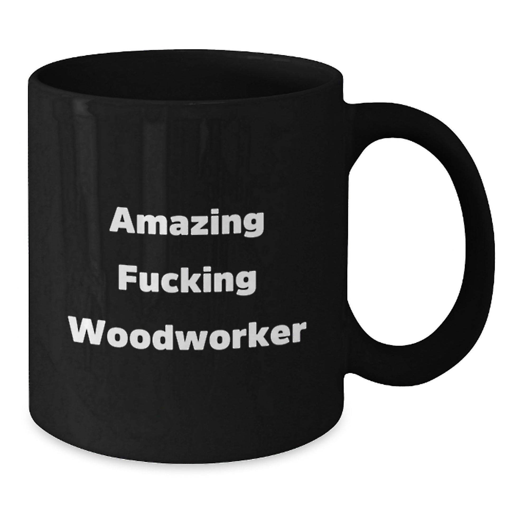 Funny Woodworker Gifts from Friends, Unique Birthday Unique Gifts for Men, Amazing Woodworker Black Coffee Mug - Additional