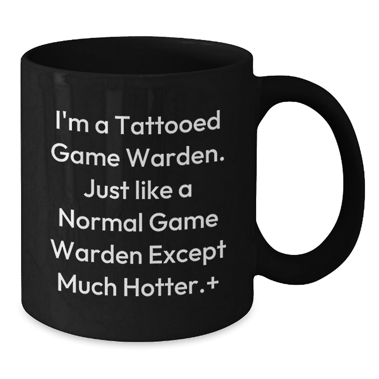 Unique Game Warden Valentine's Gifts from Men to Friends Black Coffee Mugs Funny Humor Quotes Tattooed - Additional