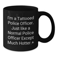 Load image into Gallery viewer, Funny Police Officer Gifts from Men - Black Coffee Mug for Police Officer Lover on Valentine's Unique Gifts - Additional
